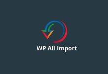 WP All Import Pro Plugin 4.7.3 WordPress XML & CSV Importer